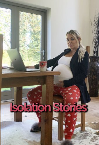 Isolation Stories
